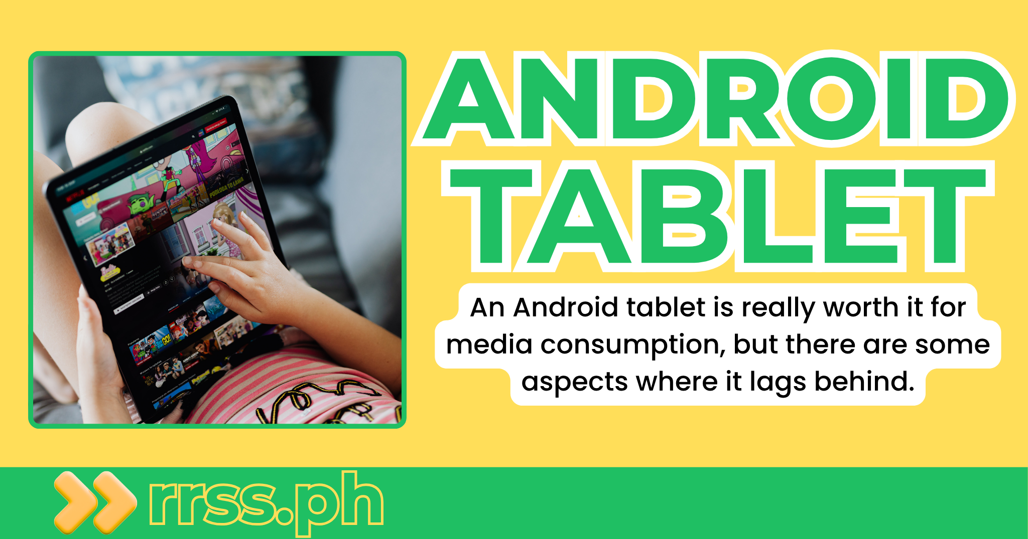 Why Purchasing an Android Tablet is Really Worth It for Media Consumption. Or Not?