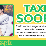 Korean singer Soobin overcharged by taxi driver in Cebu; LTFRB to file charges vs. driver, operator