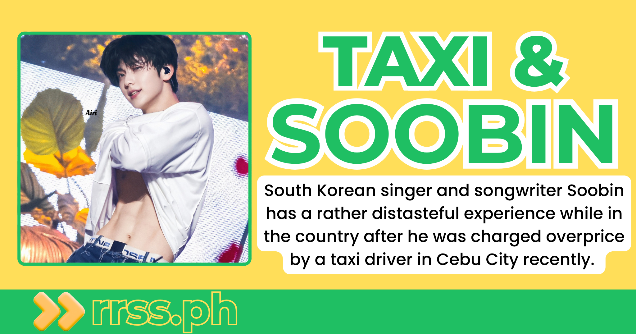 Korean singer Soobin overcharged by taxi driver in Cebu; LTFRB to file charges vs. driver, operator